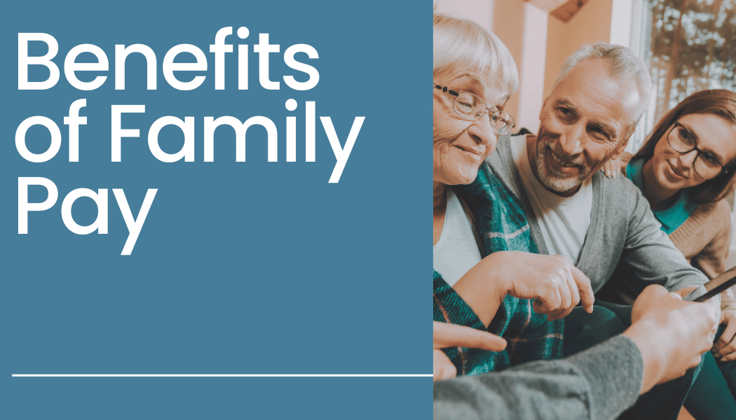 Benefits of Family Pay